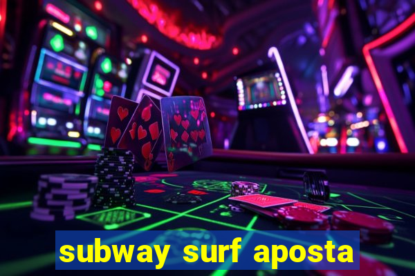 subway surf aposta